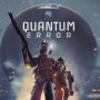 A Quantum Horror a fejlesztők bevallása szerint egy olyan FPS lesz, ami a sci-fi műfajban kíván borzongást kelteni, de a teaser alapján sokat nem tudunk még mondani a játékról.