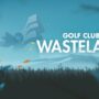 Golf Club Wasteland trailer