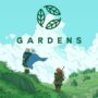 A Gardens stúdió célja az, hogy élénk online játékokat valósítson meg, és ezekben értelmes multiplayer pillanatok és kapcsolatok alakulhassanak ki.