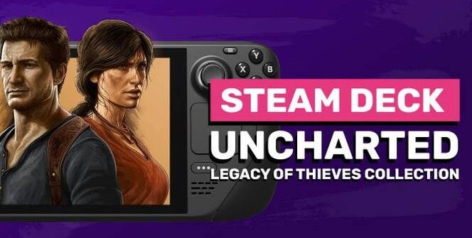 STEAM DECK TESZT - PC-s portként általában véve az Uncharted: Legacy of Thieves Collection nem is olyan rossz.